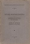 Textes Post-Byzantins . I.  Chronique de Constantin Maurocordato et de son fils Alexandre. II. Lettres des Patriarches d’Antioche aux Princes Roumains du XVII-e  Siecle